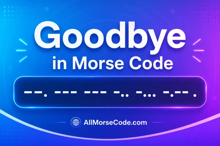 Goodbye in Morse Code translation with dots and dashes